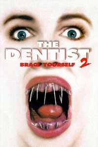 The Dentist 2: Brace Yourself - Poster