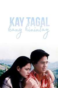 Kay Tagal Kang Hinintay - Poster