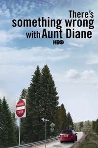 There's Something Wrong with Aunt Diane - Poster