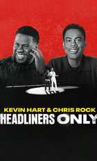 Kevin Hart & Chris Rock: Headliners Only