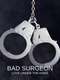 Bad Surgeon: Love Under the Knife