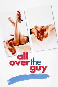 All Over the Guy - Poster