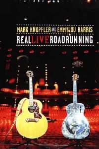 Mark Knopfler and Emmylou Harris: Real Live Roadrunning - Poster