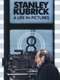 Stanley Kubrick: A Life in Pictures