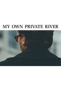 My Own Private River - Poster