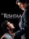 Ek Rishtaa - The Bond of Love
