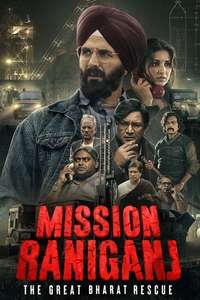 Mission Raniganj: The Great Bharat Rescue - Posters
