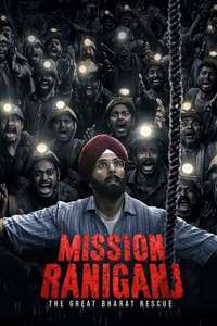 Mission Raniganj: The Great Bharat Rescue - Posters