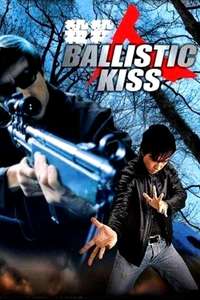 Ballistic Kiss - Poster