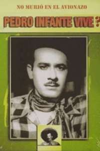 Pedro infante vive? - Poster