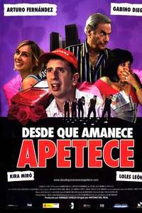 Desde que amanece apetece - Poster