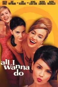 All I Wanna Do - Poster