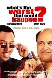 What's the Worst That Could Happen? - Poster