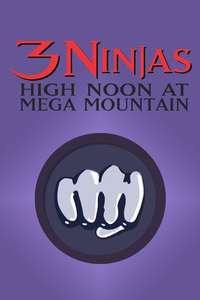 3 Ninjas: High Noon at Mega Mountain - Poster