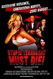Stupid Teenagers Must Die