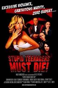 Stupid Teenagers Must Die - Poster