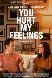 You Hurt My Feelings - Posters