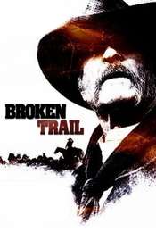 Broken Trail: The Making of a Legendary Western