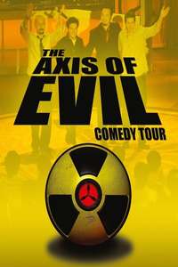 The Axis of Evil Comedy Tour - Poster