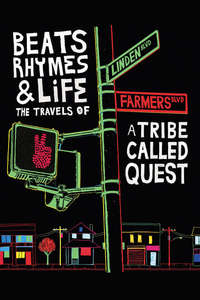 Beats Rhymes & Life: The Travels of A Tribe Called Quest - Poster