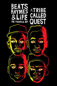 Beats Rhymes & Life: The Travels of A Tribe Called Quest - Poster