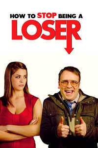 How To Stop Being A Loser - Poster