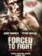 Forced To Fight
