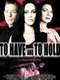 To Have and to Hold