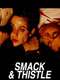 Smack and Thistle