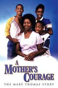 A Mother's Courage: The Mary Thomas Story - Poster