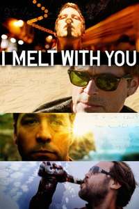 I Melt with You - Poster