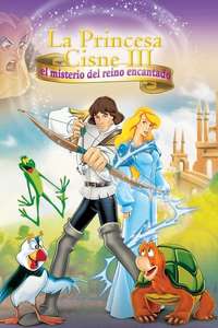 The Swan Princess: The Mystery of the Enchanted Kingdom - Poster