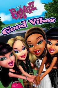 Bratz: Good Vibes - Poster
