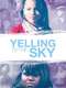 Yelling To The Sky