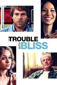 The Trouble with Bliss - Poster