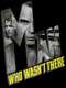The Man Who Wasn't There