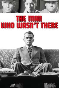 The Man Who Wasn't There - Poster
