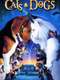 Cats & Dogs