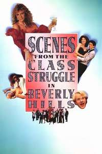 Scenes from the Class Struggle in Beverly Hills - Poster