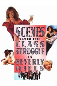 Scenes from the Class Struggle in Beverly Hills - Poster