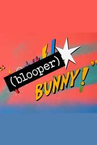 (Blooper) Bunny! - Poster