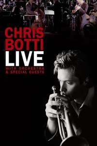 Chris Botti Live: With Orchestra and Special Guests - Poster