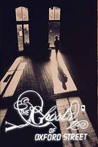 The Ghosts of Oxford Street - Poster