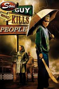 Some Guy Who Kills People - Poster