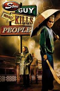 Some Guy Who Kills People - Poster