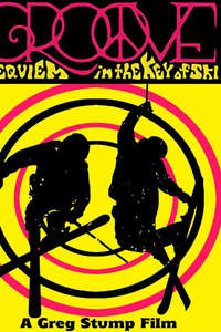 Groove: Requiem in the Key of Ski - Poster