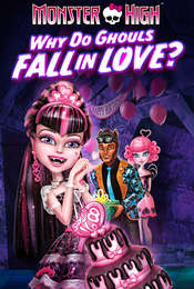 Monster High: Why Do Ghouls Fall in Love?