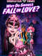 Monster High: Why Do Ghouls Fall in Love?