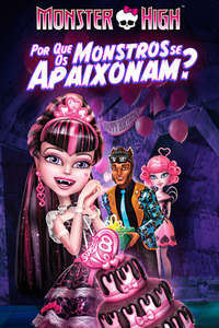 Monster High: Why Do Ghouls Fall in Love? - Poster