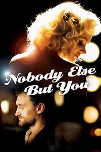 Nobody Else But You - Poster